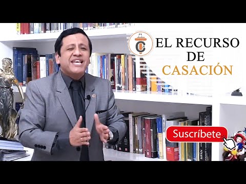 ¿Qué es un recurso de casación y cómo funciona?