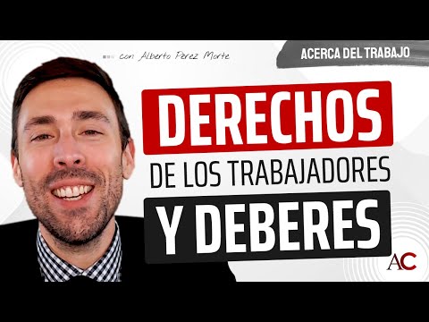 Conoce los derechos y deberes de los trabajadores