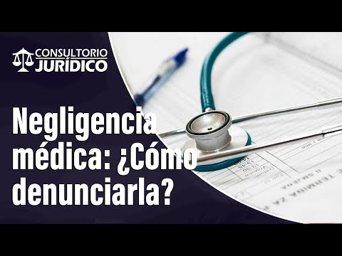 Cómo denunciar a un médico por mala atención médica