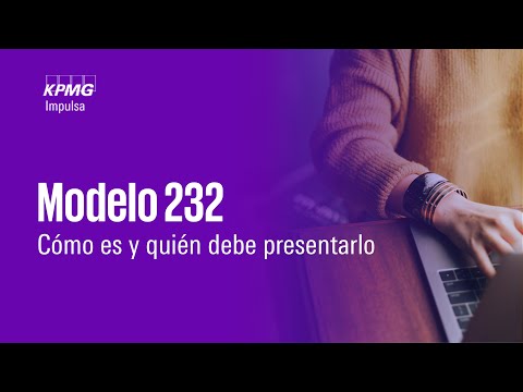 Cuando se presenta el modelo 232: todo lo que necesitas saber