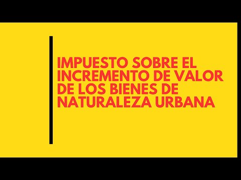 El impuesto sobre el incremento del valor de los terrenos: ¿qué debes saber?