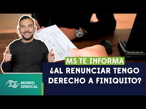 ¿Tengo derecho a finiquito si renuncio?