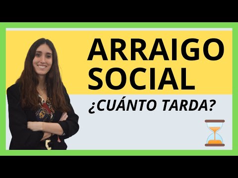 Cuánto tarda el arraigo social