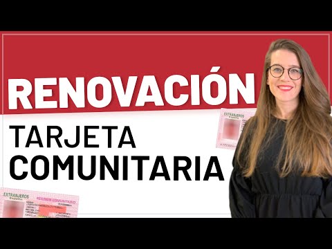 Requisitos para la renovación de la tarjeta comunitaria de 5 años