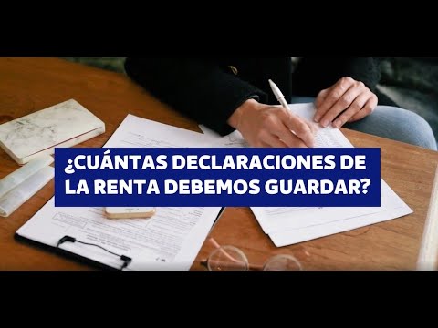 ¿Cuántas declaraciones de la renta debemos conservar?