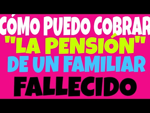 ¿Cómo puedo cobrar la pensión de mi madre fallecida?