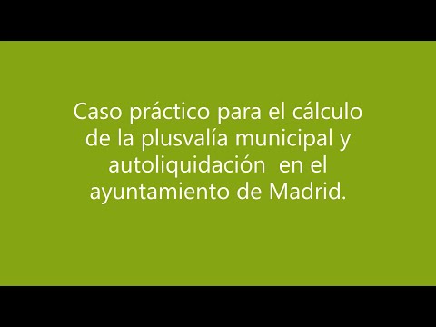 Cómo calcular la plusvalía municipal en Madrid