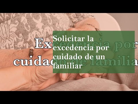 Ayuda para solicitar excedencia por cuidado de familiares