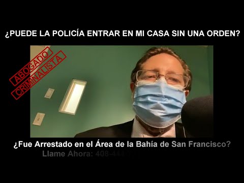 La policía tiene el derecho de entrar a mi casa